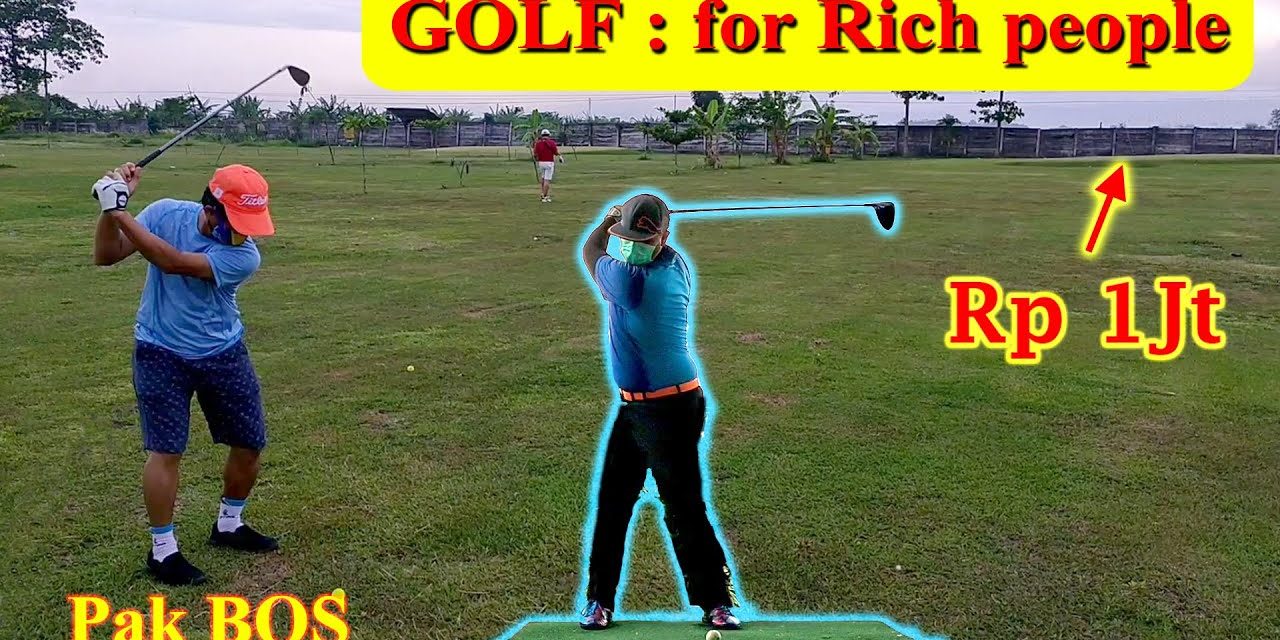 Golf Olahraga Orang Kaya Karena Tidak Semua Punya Akses