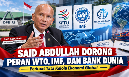 Said Abdullah Dorong Peran WTO, IMF, Dan Bank Dunia